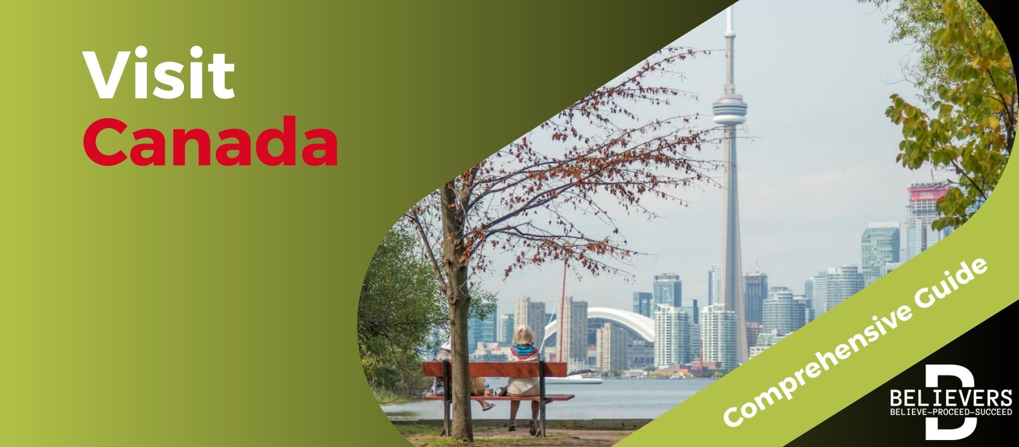 Canada Visit Visa: Your Ultimate Guide to a Seamless Application Process